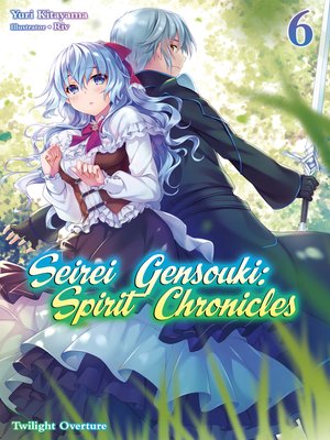 cover image of Seirei Gensouki: Spirit Chronicles, Volume 6